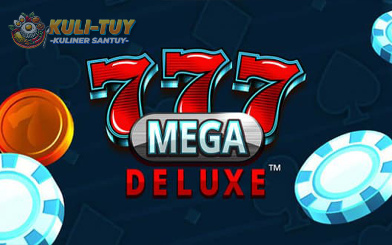 777 Mega Deluxe