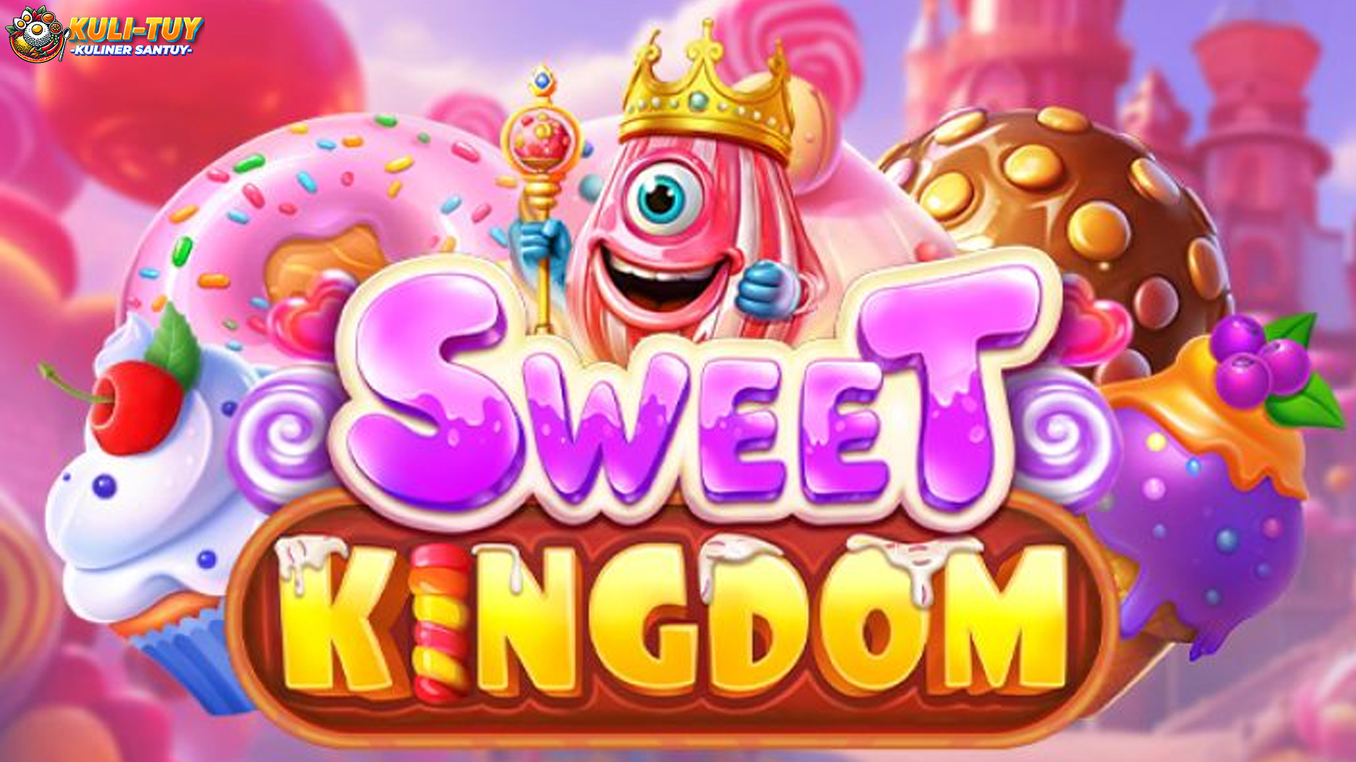 Slot Sweet Kingdom: Sensasi Manis dengan Peluang Besar